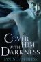 [The Book of the Watchers 01] • Cover Him with Darkness